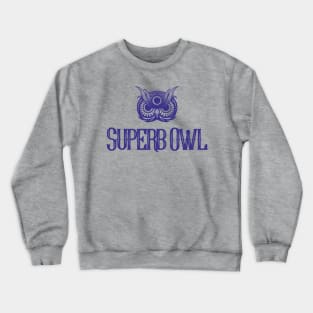 Superb Owl Crewneck Sweatshirt